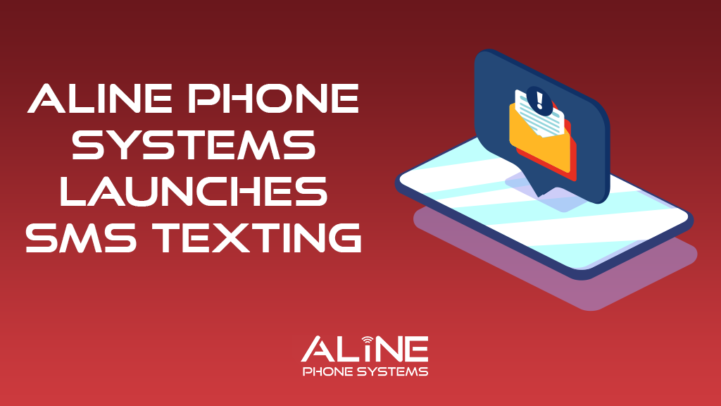 Aline Phone Systems Launches SMS Texting