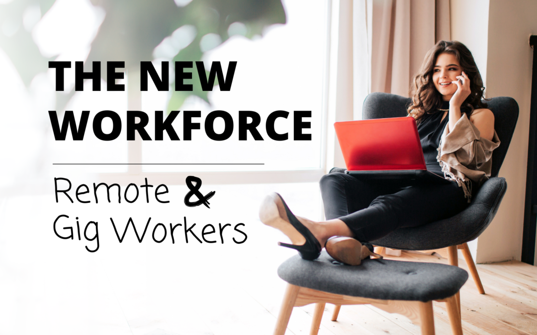 The New Workforce - Remote and Gig Workers
